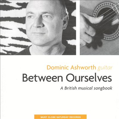 Between Ourselves: A British Musical Songbook