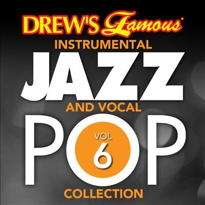 Drew's Famous Instrumental Jazz And Vocal Pop Collection, Vol. 6