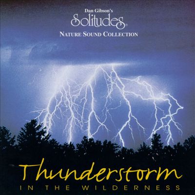 Solitudes: Thunderstorm in the Wilderness