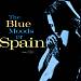 The Blue Moods of Spain