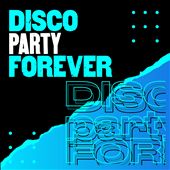 Disco Party Forever