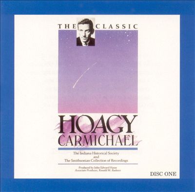 The Classic Hoagy Carmichael [Disc 1]