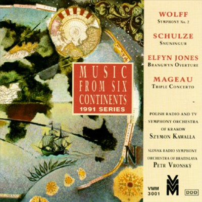 Wolff: Symphony No.2; Schulze: Snúningur; Jones: Brangwyn Overture; Mageau: Triple Concerto