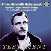 Arturo Benedetti Michelangeli Plays Schumann, Chopin, Debussy & Mompou