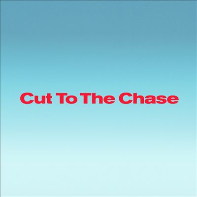 Cut To the Chase