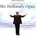 Mr. Holland's Opus [Original Motion Picture Score]