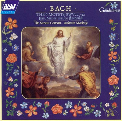 Bach: The Six Motets, BWV 225-230; Jesu, Meine Freude Fantasia