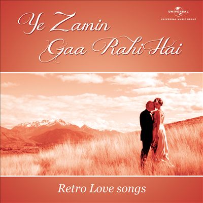 Ye Zamin Gaa Rahi Hai (Retro Love Songs)