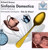 Richard Strauss: Sinfonia Domestica; Suite for Winds Op. 4