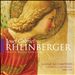 Rheinberger: Motets, Masses & Hymns