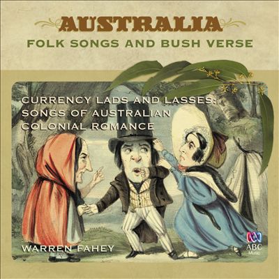 Currency Lads and Lasses: Songs of Australian Colonial Romance