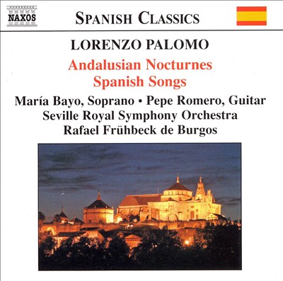 Lorenzo Palomo: Andalusian Nocturnes; Spanish Songs