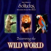 Solitudes: Discovering the Wild World