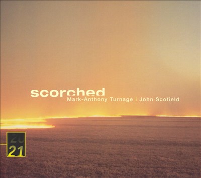 Mark-Anthony Turnage / John Scofield: Scorched