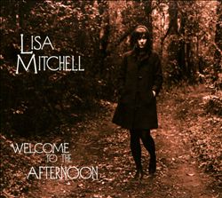 lataa albumi Lisa Mitchell - Welcome To The Afternoon