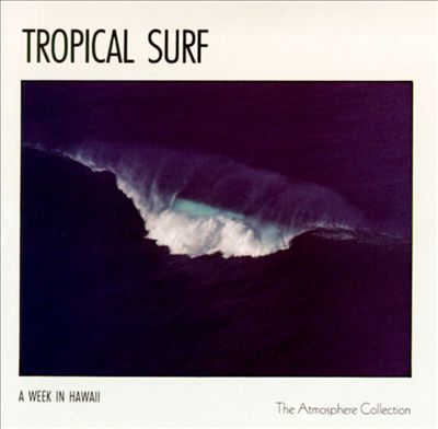 A Week in Hawaii, Vol. 7: Tropical Surf