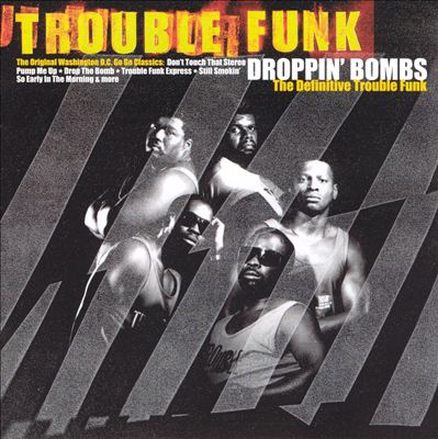 Droppin' Bombs: The Definitive Trouble Funk