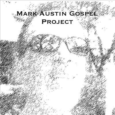 Mark Austin Gospel Project