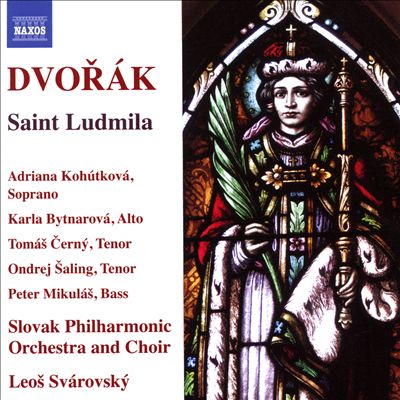 Saint Ludmilla, oratorio for soloists, chorus & orchestra, B. 144 (Op. 71)
