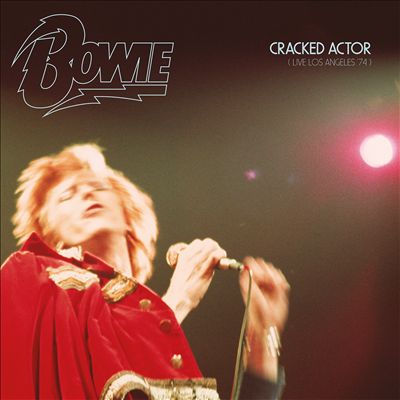 Cracked Actor: Live In Los Angeles ’74