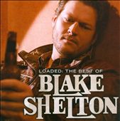 Loaded: The Best of Blake Shelton