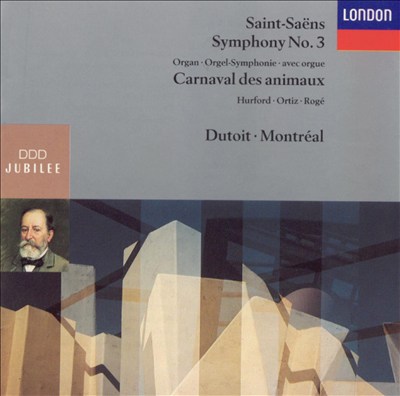 Saint-Saens: Symphony No. 3; Carnaval des animaux