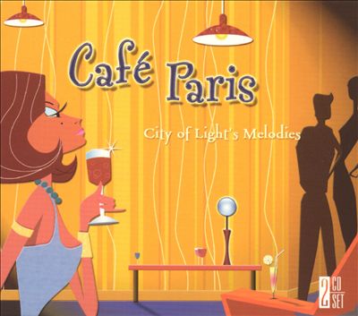 Cafe Paris: City of Light's Melodies