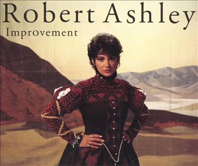 Robert Ashley: Improvement