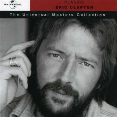 Classic Eric Clapton: Universal Masters Collection
