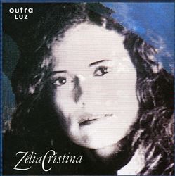 last ned album Zélia Cristina - Outra Luz