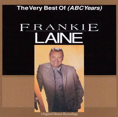 The Very Best of Frankie Laine (ABC Years)