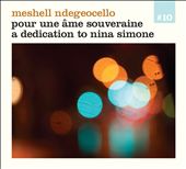 Pour Une Âme Souveraine: A Dedication to Nina Simone