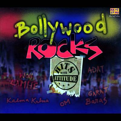 Bollywood Rocks: Hits with Attitude