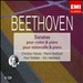 Beethoven: Violin Sonatas; Cello Sonatas