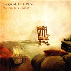 baixar álbum Backyard Tire Fire - The Places We Lived