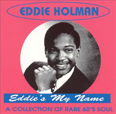 Eddie's My Name: A Collection of Rare 60s Soul
