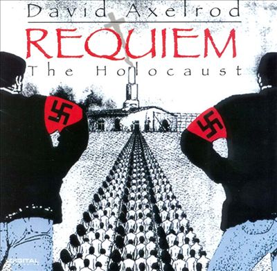 David Axelrod: Requiem: The Holocaust