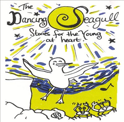 The Dancing Seagull: Stories for the Young at Heart