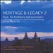 Heritage & Legacy 2: Elgar, his forbears and successors