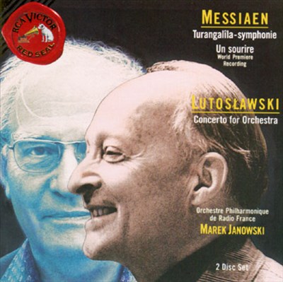 Olivier Messiaen: Turngalila-Symphonie; Un Sourire; Witold Lutoslawski: Concerto for Orchestra