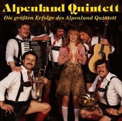 Die Größten Erfolge des Alpenland Quintett
