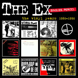 télécharger l'album The Ex - Singles Period The Vinyl Years 1980 1990