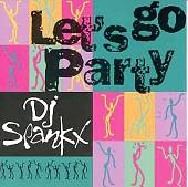 DJ Spankx - Let's Go Party Album Reviews, Songs & More