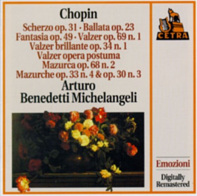 Chopin: Scherzo Op. 31; Ballata Op. 23; Fantasia Op. 49; Valzer Opp. 69/1, 34/1, post.; Mazurca Opp. 86/2, 33/4, 30/3