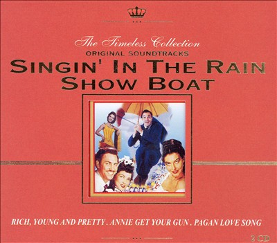 Singin' in the Rain / Show Boat