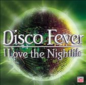 Disco Fever: I Love The Nightlife [#2]