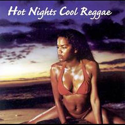 Hot Nights Cool Reggae, Vol. 1