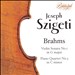Brahms: Violin Sonata; Piano Quartet