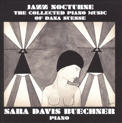 Jazz Nocturne: The Collected Piano Music of Dana Suesse