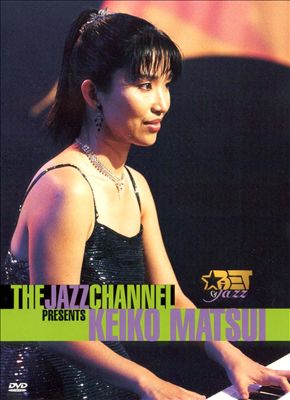 The Jazz Channel Presents Keiko Matsui [Video/DVD]